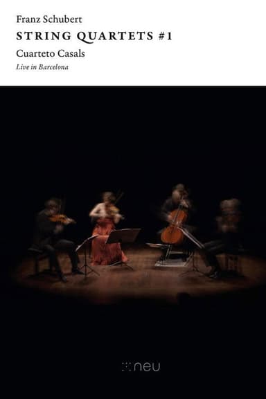Franz Schubert - String Quartets #1 - Cuarteto Casals poster