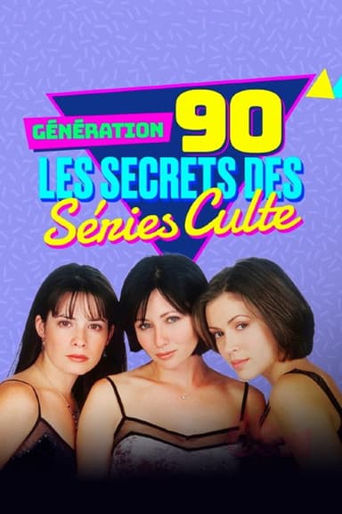 Génération 90 - Les secrets des séries culte poster
