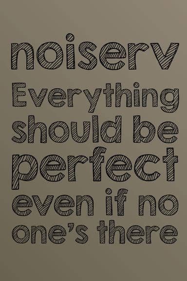 Everything should be perfect even if no one's there poster