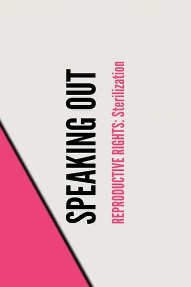 Stand UP, Speak OUT: Reproductive Rights - Sterilization poster