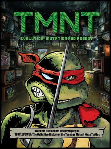 TMNT: Evolution, Mutation, and Reboot poster