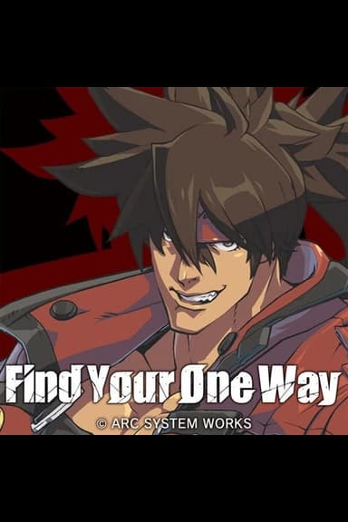 GUILTY GEAR STRIVE: Find Your One Way poster