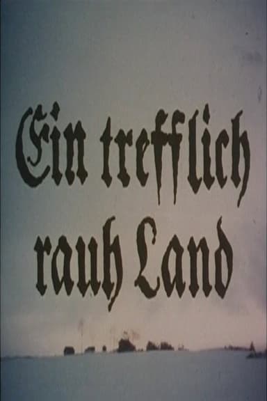 Ein trefflich rauh' Land poster
