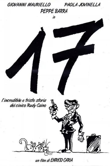 17, or the incredible and sad story of the cynical Rudy Caino poster