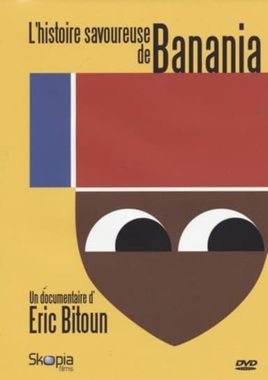 L'histoire savoureuse de Banania poster