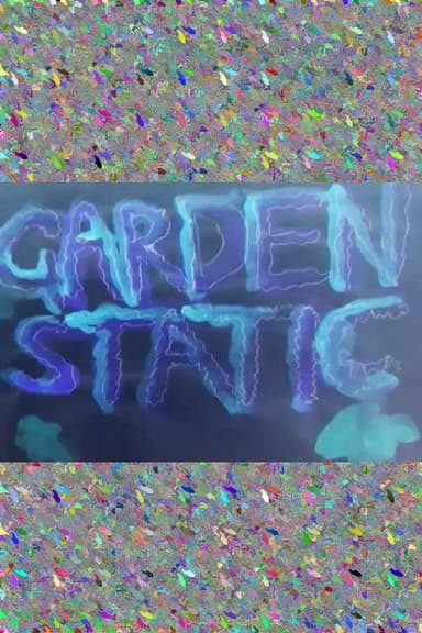 GARDEN STATIC poster