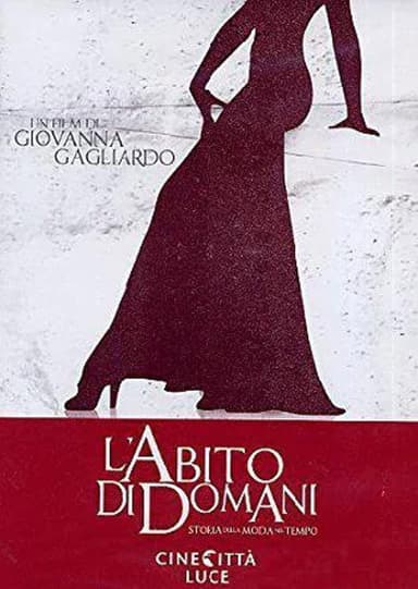 L'abito di domani - Storia della moda nel tempo poster