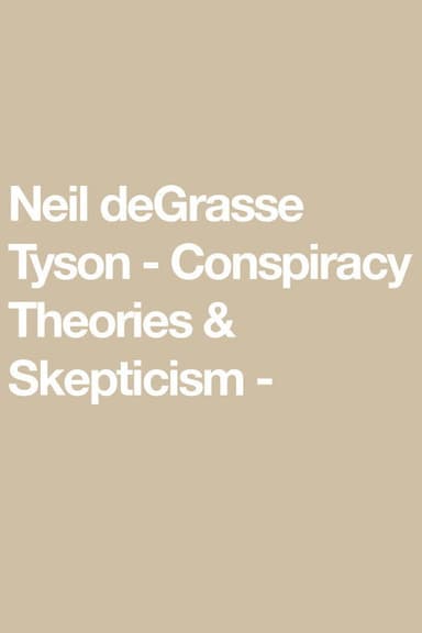 Neil deGrasse Tyson - Conspiracy Theories & Skepticism poster