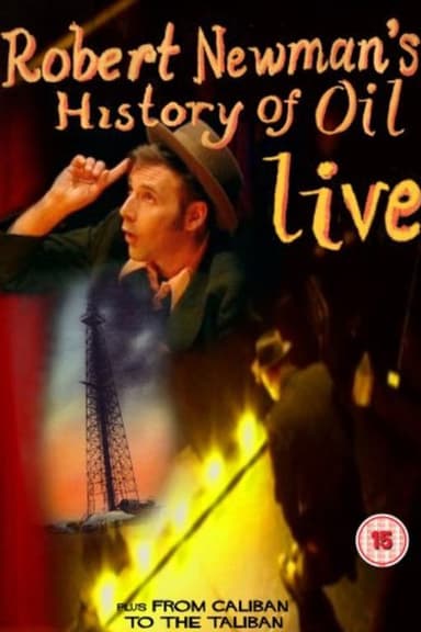 Robert Newman's History of Oil poster