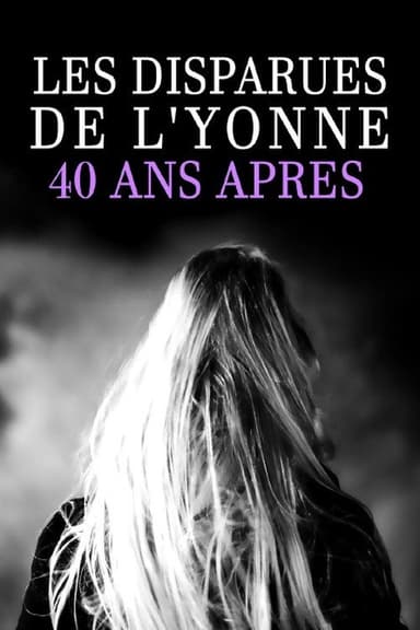 Les disparues de l'Yonne, 40 ans après poster