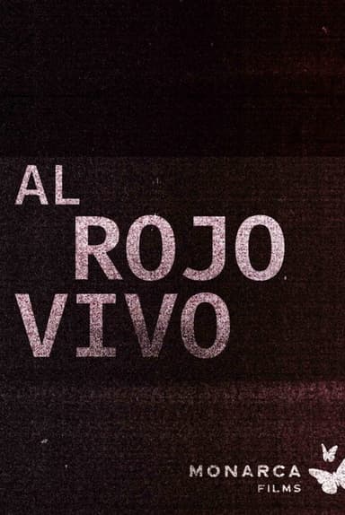 Al rojo vivo poster