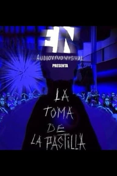 La toma de la pastilla poster