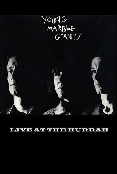 Young Marble Giants: Live at The Hurrah poster