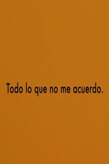 Todo lo que no me acuerdo poster