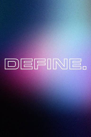 DEFINE. poster