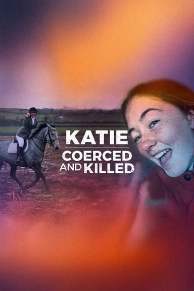 Katie: Coerced and Killed poster