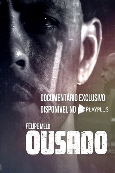 Felipe Melo - OUSADO poster
