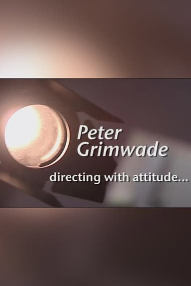 Peter Grimwade: Directing with Attitude... poster