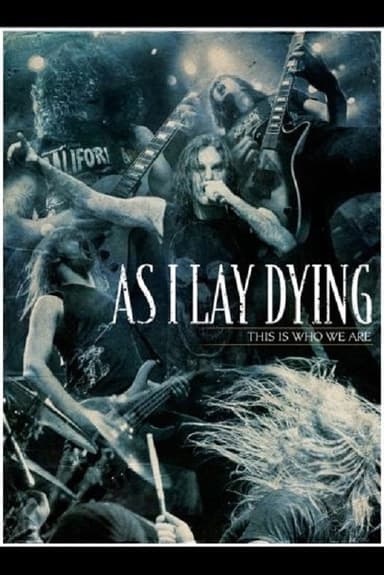 As I Lay Dying: This Is Who We Are poster