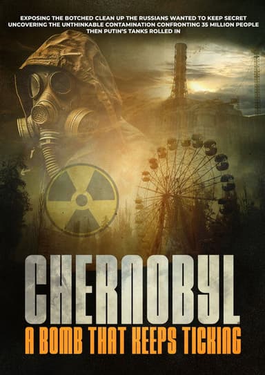 Chernobyl A Bomb That Keeps Ticking poster