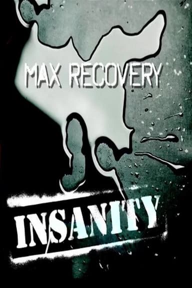 Insanity: Max Recovery poster