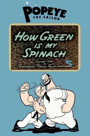 How Green Is My Spinach poster