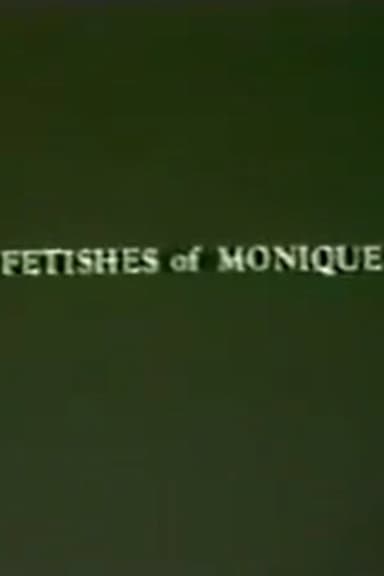 Fetishes of Monique poster