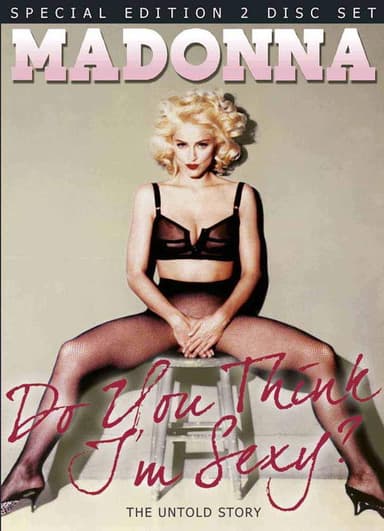 Madonna - Do You Think I'm Sexy Unauthorized poster