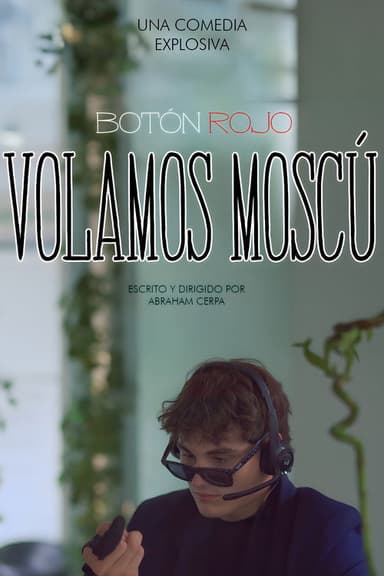 Botón Rojo, Volamos Moscú poster