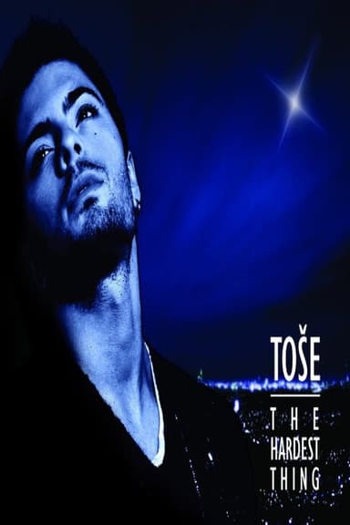 Toše: The Hardest Thing poster