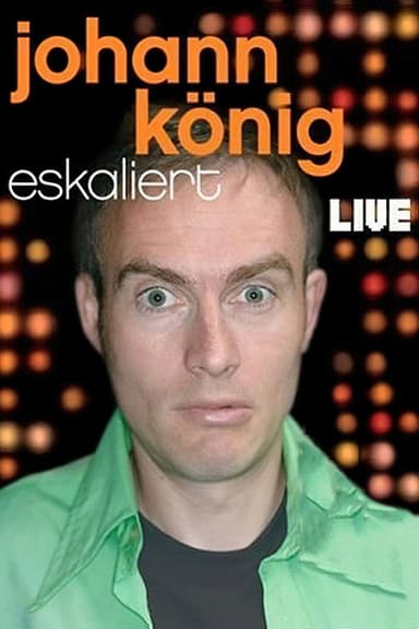 Johann König eskaliert poster