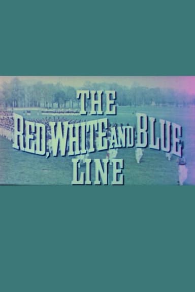 The Red, White and Blue Line poster