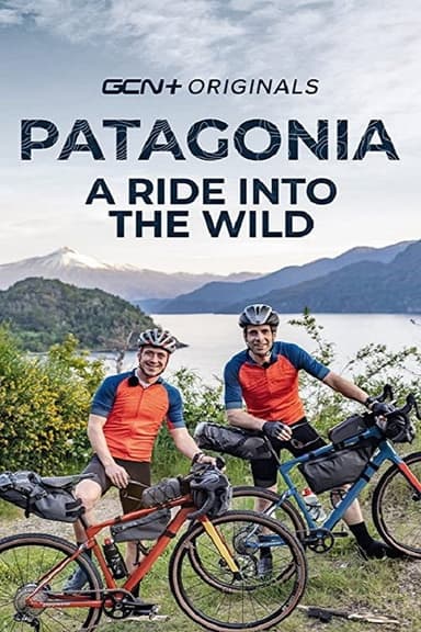 Patagonia: A Ride Into the Wild poster