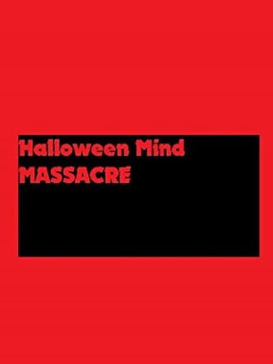 Halloween Mind Massacre poster