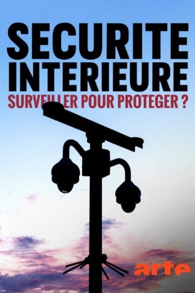 Sécurité intérieure : surveiller pour protéger ? poster