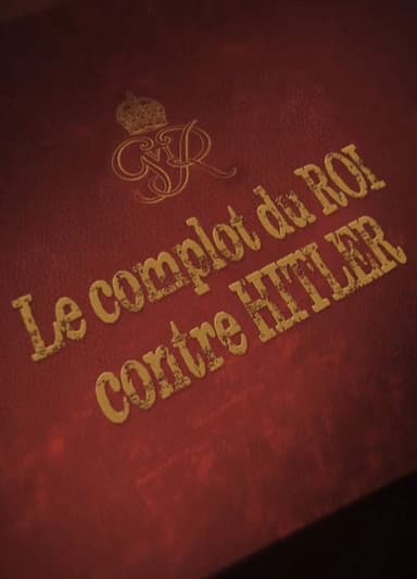 Le Complot du Roi contre Hitler poster