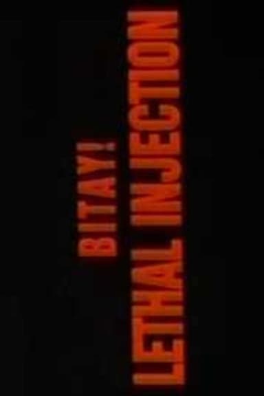 Bitay! Lethal Injection poster