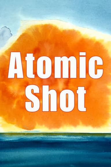 Atomic Shot poster