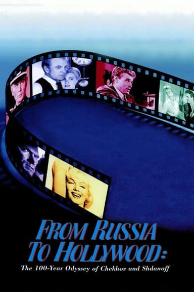 From Russia to Hollywood: The 100-Year Odyssey of Chekhov and Shdanoff poster