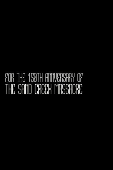 For the 150th Anniversary of the Sand Creek Massacre poster