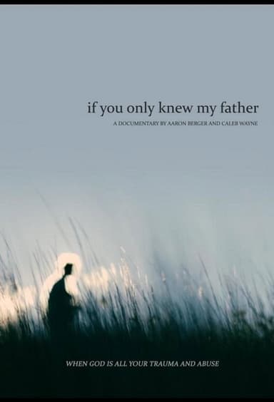 If You Only Knew My Father poster