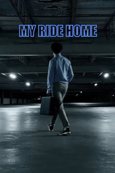 MY RIDE HOME poster