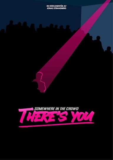 Somewhere in the crowd there's you poster