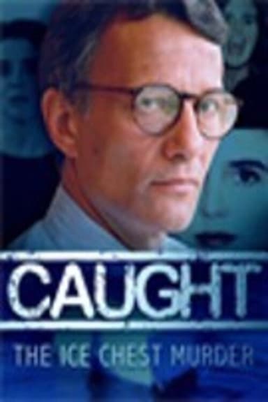 Caught: The Ice Chest Murder poster