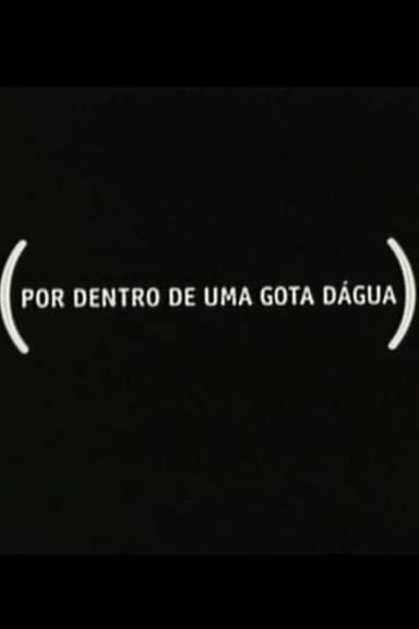 Por Dentro de Uma Gota Dágua poster