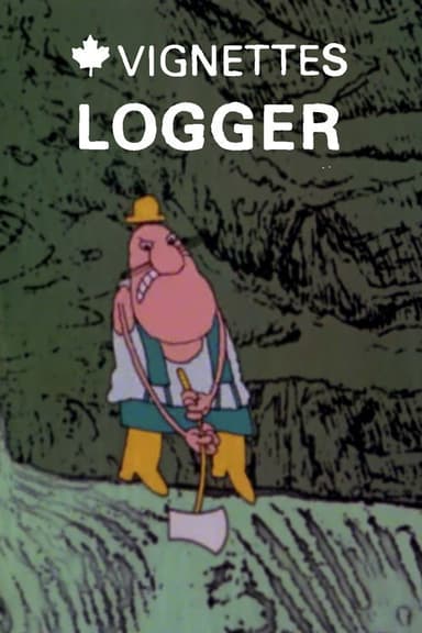 Canada Vignettes: Logger poster