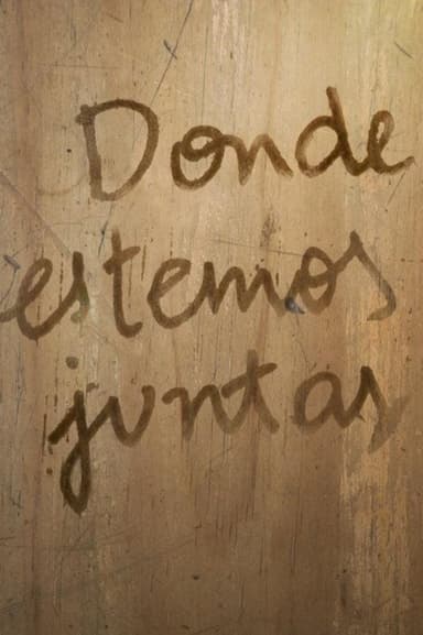 Donde estemos juntas poster