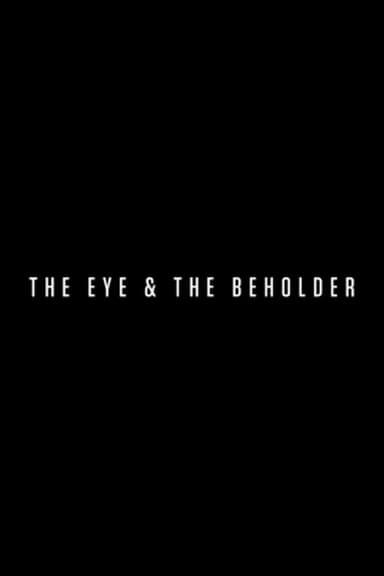 The Eye & the Beholder poster