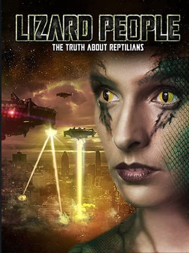 Lizard People: The Truth About Reptilians poster