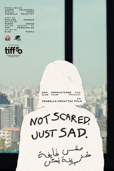 Not Scared, Just Sad poster